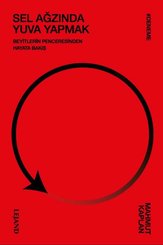 Sel Ağzında Yuva Yapmak - Beyitlerin Penceresinden Hayata Bakış