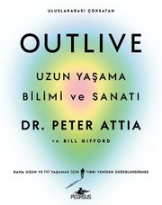 Outlive - Uzun Yaşama Bilimi ve Sanatı