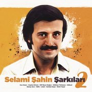 Selami Şahin Şarkıları 2