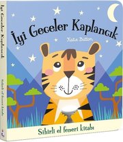 İyi Geceler Kaplancık - Sihirli El Feneri Kitabı