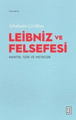 Leibniz ve Felsefesi MantıkFizik ve Metafizik