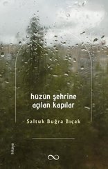 Hüzün Şehrine Açılan Kapılar