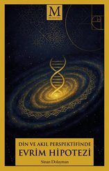 Din ve Akıl Perspektifinde Evrim Hipotezi