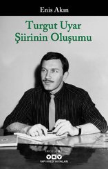 Turgut Uyar Şiirinin Oluşumu