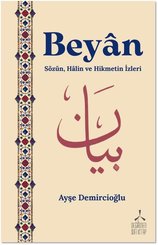 Beyan: Sözün Halin ve Hikmetin İzleri