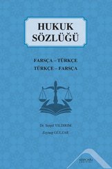 Hukuk Sözlüğü: Farsça Türkçe - Türkçe Farsça