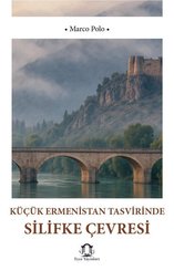 Küçük Ermenistan Tasvirinde Silifke Çevresi