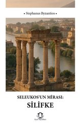 Seleukos'un Mirası: Silifke