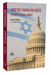 ABD'de İsrail'in Gücü - Siyonist İsrail Lobisi
