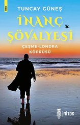İnanç Şövalyesi: Çeşme - Londra Köprüsü