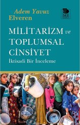 Militarizm ve Toplumsal Cinsiyet - İktisadi Bir İnceleme
