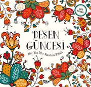 Desen Güncesi - Her Yaş İçin Mandala Kitabı