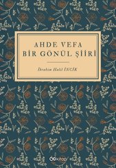 Ahde Vefa Bir Gönül Şiiri