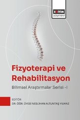 Fizyoterapi ve Rehabilitasyon: Bilimsel Araştırmalar Serisi 1