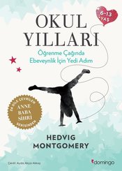 Okul Yılları - Öğrenme Çağında Ebeveynlik İçin Yedi Adım