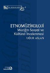 Etnomüzikoloji: Müziğin Sosyal ve Kültürel İncelenmesi