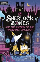 Sherlock Bones and the Mystery of the Vanishing Magician A Puzzle Quest