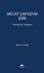 Necat Çavuş'un Şiiri - Tematik Bir Yaklaşım