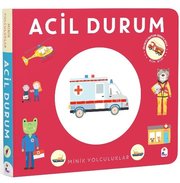 Acil Durum - Minik Yolculuklar