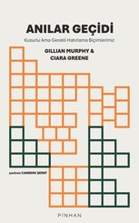 Anılar Geçidi - Kusurlu Ama Gerekli Hatırlama Biçimlerimiz