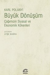 Büyük Dönüşüm - Çağımızın Siyasal ve Ekonomik Kökenleri