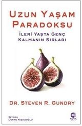 Uzun Yaşam Paradoksu - İleri Yaşta Genç Kalmanın Sırları
