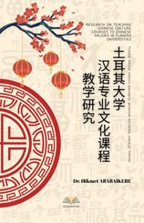 Tuerqi Daxue Hanyu Zhuanye Wenhua Kecheng Jiaoxue Yanjiu - Research on Teaching Chinese Culture Cour
