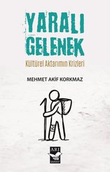 Yaralı Gelenek - Kültürel Aktarımın Krizleri
