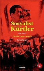 Sosyalist Kürtler (1917 - 1937) Devrim İnşa Sürgün