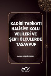 Kadiri Tarikatı Halisiye Kolu Velileri ve Şer'i Ölçülerde Tasavvuf