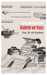 İslam Medeniyetinde Kalem ve Yazı