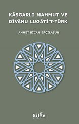 Kaşgarlı Mahmut ve Divanu Lugati't-Türk