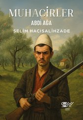 Muhacirler - Abdi Ağa