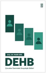 DEHB - Çocuklar Üzerindeki Sosyolojik Etkileri