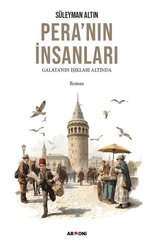 Pera'nın İnsanları - Galata'nın Işıkları Altında