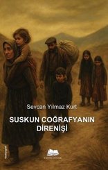 Suskun Coğrafyanın Direnişi