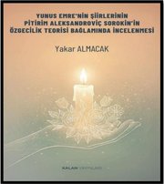 Yunus Emre'nin Şiirlerinin Pitirim Aleksandroviç Sorokin'in Özgecilik Teorisi Bağlamında İncelenmesi