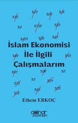 İslam Ekonomisi İle İlgili Çalışmalarım