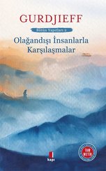 Olağandışı İnsanlarla Karşılaşmalar - Bütün Yapıtları 2