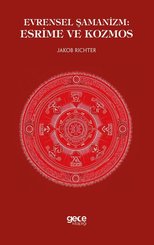 Evrensel Şamanizm - Esrime ve Kozmos
