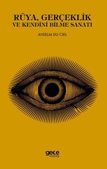 Rüya Gerçeklik ve Kendini Bilme Sanatı