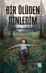 Bir Ölüden Dinledim