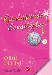 Günlüğünden Sevgilerle 2 - Okul Partisi