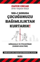 100+1 Soruda Çocuğunuzu Bağımlılıktan Kurtarın!