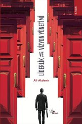 Liderlik ve Vizyon Yönetimi