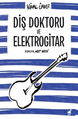 Diş Doktoru ve Elektrogitar