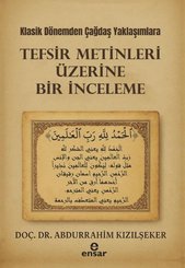 Klasik Dönemden Çağdaş Yaklaşımlara Tefsir Metinleri Üzerine Bir İnceleme