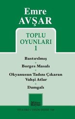 Emre Avşar Toplu Oyunları 1 - Bastırılmış - Borges Masalı - Okyanusun Tadını Çıkaran Vahşi Atlar - D