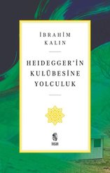 Heidegger'in Kulübesine Yolculuk