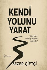 Kendi Yolunu Yarat